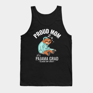 Proud Mom of a Pajama Grad 2021 Tank Top